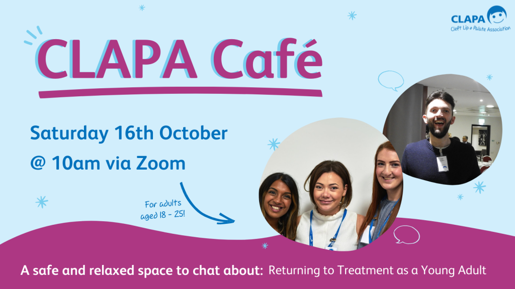 A pale blue background with dark pink text reading 'CLAPA Café' above blue text 'Saturday 16th October @ 10am via Zoom'. An arrow with text 'for adults aged 18 - 25!'. Two circular photos in front of a dark pink wave show young adults smiling at the camera, and white text reads 'A safe and relaxed space to chat about: Returning to treatment as a young adult.' Small blue stars and speech bubbles surround the photo