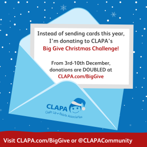 Post template saying 'instead of sending cards this year, I'm donating to CLAPA's Big Give Christmas Challenge'